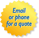 Email or phone for a quote